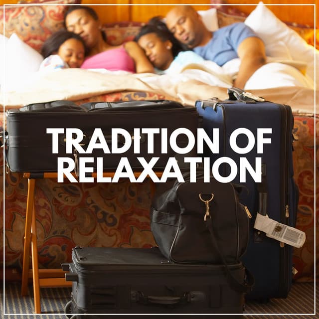 Tradition of Relaxation - Relaxation And Meditation