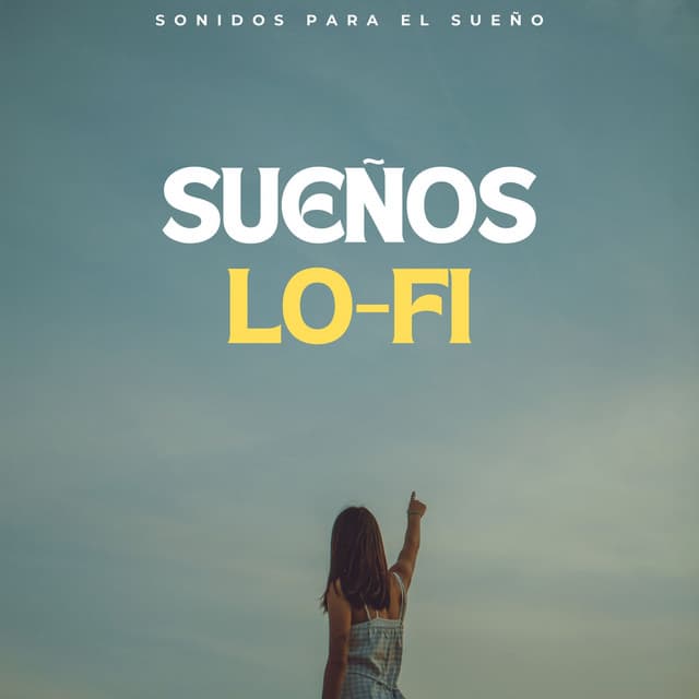 Sueños Lofi: Sonidos Para El Sueño - Lofi Dormir