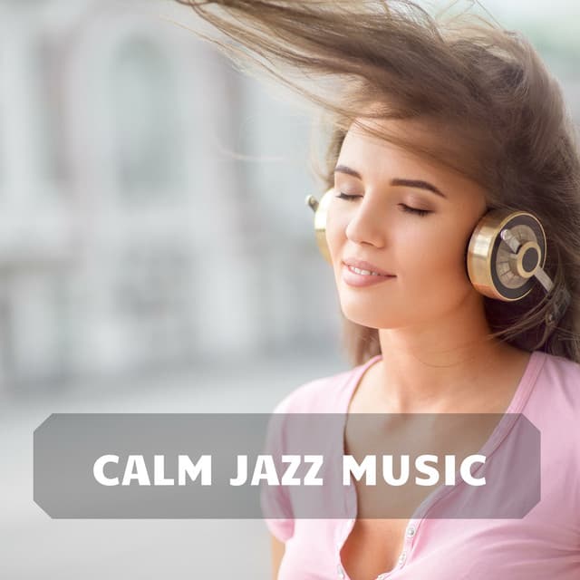 Calm Jazz Music - Smooth Jazz Channel