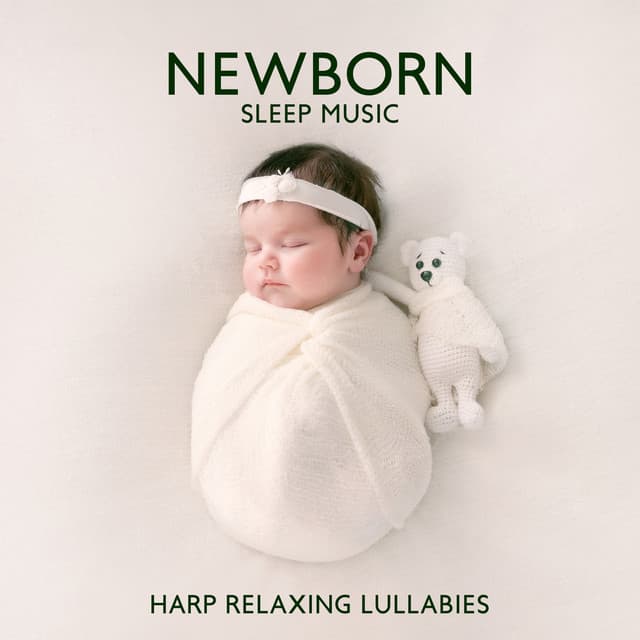 Newborn Sleep Music: Harp Relaxing Lullabies, Soothing Sounds, Natural White Noise and Nursery Rhymes to Help Your Baby Sleep Through the Night & Sleep Deeply - Sleep & Dream Music Academy