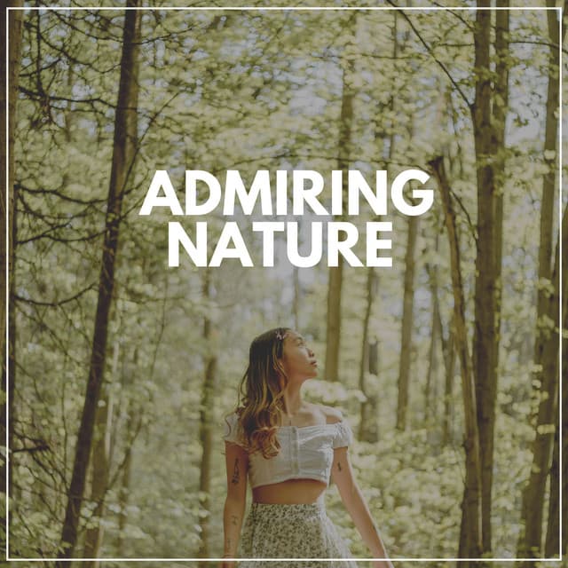 Admiring Nature - Sounds Of The Earth