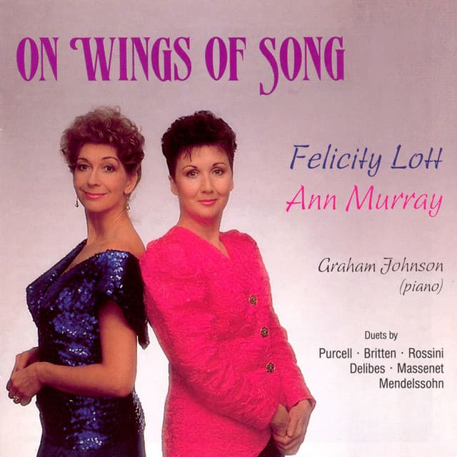 On Wings of Song - Felicity Lott
