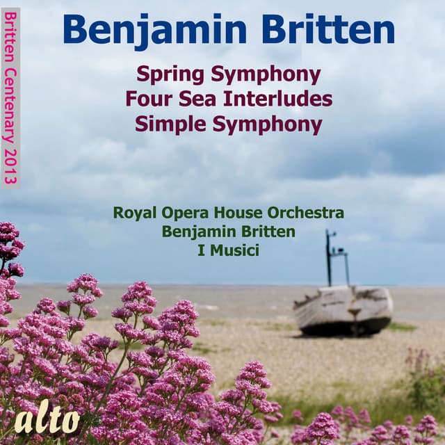 Britten: Spring Symphony; Four Sea Interludes; Simple Symphony - Benjamin Britten
