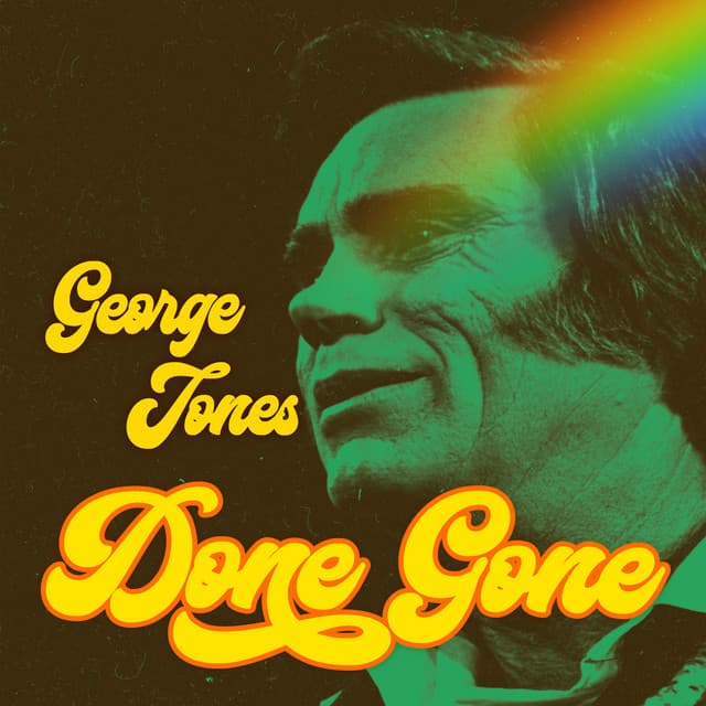 Done Gone - George Jones