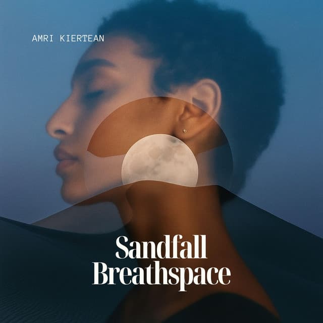 Sandfall Breathspace - Amri Kiertean