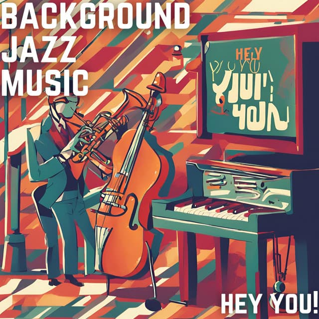 Hey You! - Background Jazz Music