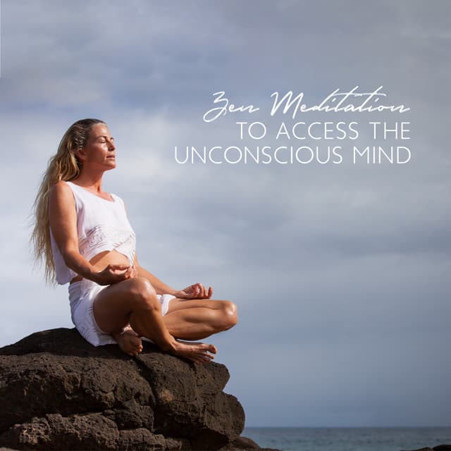 Zen Meditation to Access the Unconscious Mind - Zen Meditation Guru