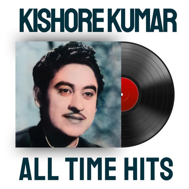 Kishore Kumar All Time Hits - Kishore Kumar