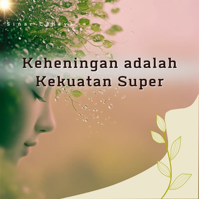 Keheningan adalah Kekuatan Super - Sinar Cahaya