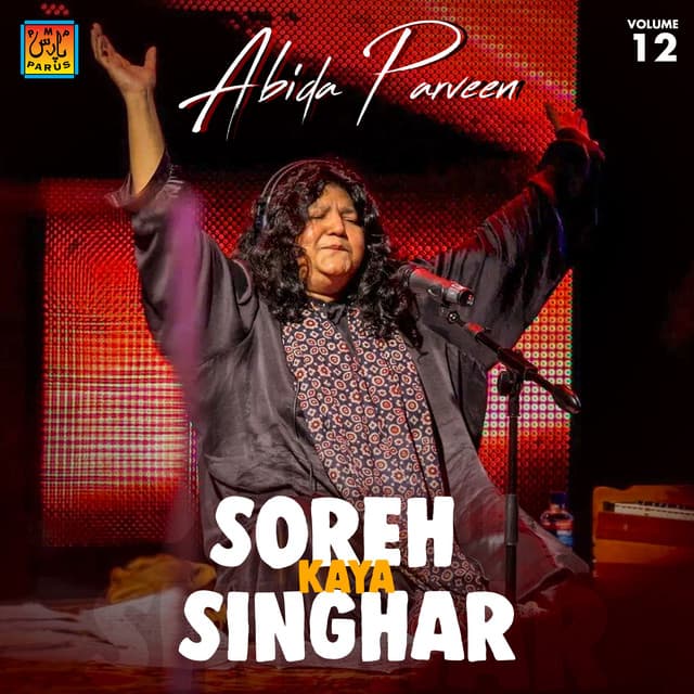 Soreh Kaya Singhar - Abida Parveen