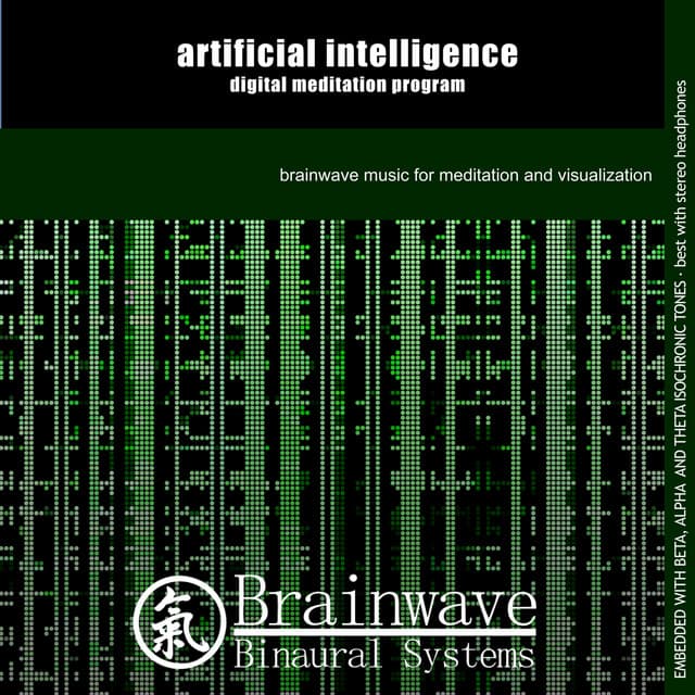 Artificial Intelligence: Digital Meditation Program - Brainwave Binaural Systems