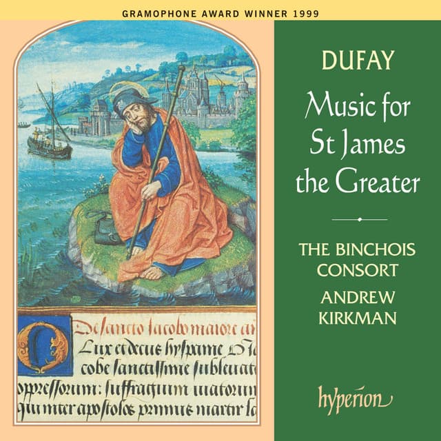 Dufay: Music for St James the Greater - Guillaume Dufay