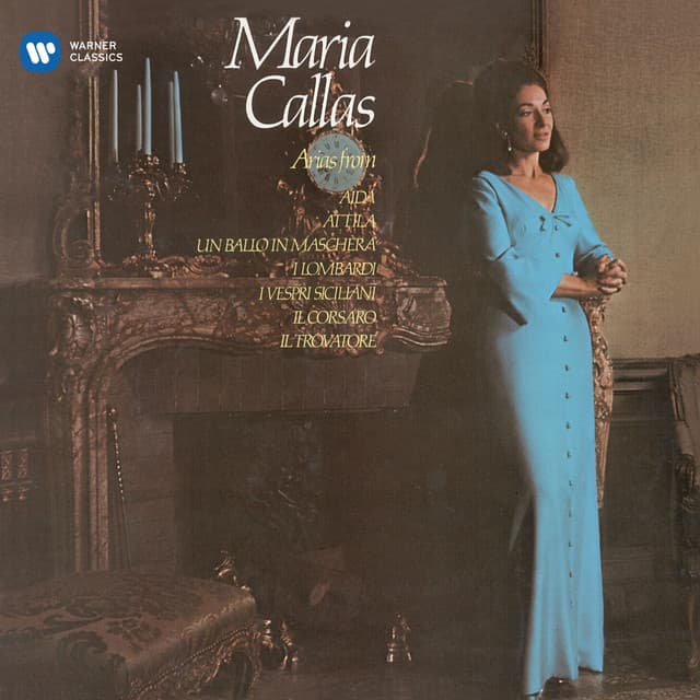 Callas sings Arias from Verdi Operas - Callas Remastered - Giuseppe Verdi