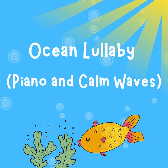 Ocean Lullaby - Lullabies with Ocean Waves