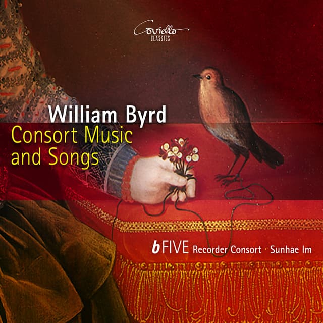 William Byrd: Consort Music and Songs - William Byrd