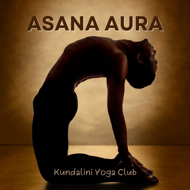 Asana Aura: Calm Yoga Music - Kundalini Yoga Club