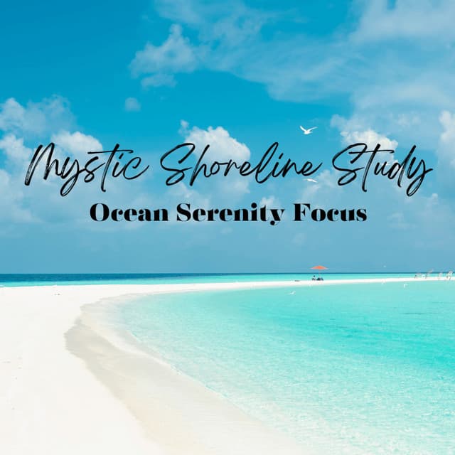 Mystic Shoreline Study: Ocean Serenity Focus - Reading and Studying Music