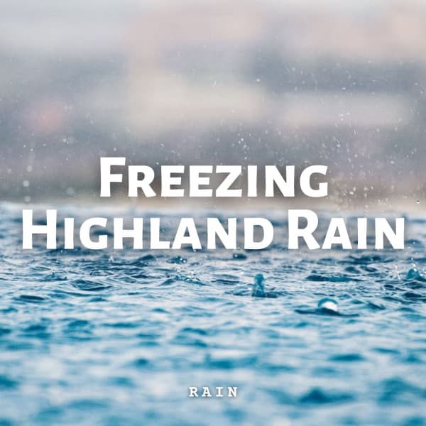 Rain: Freezing Highland Rain - Sonic Whales