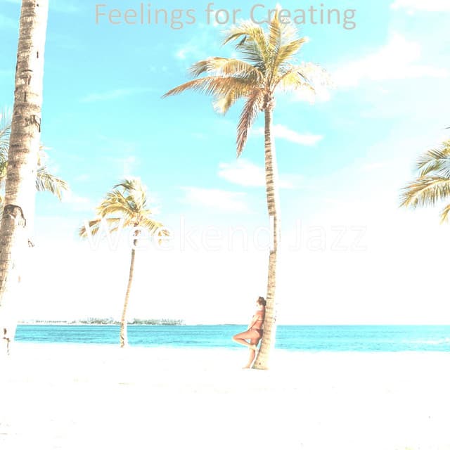 Feelings for Creating - Weekend Jazz