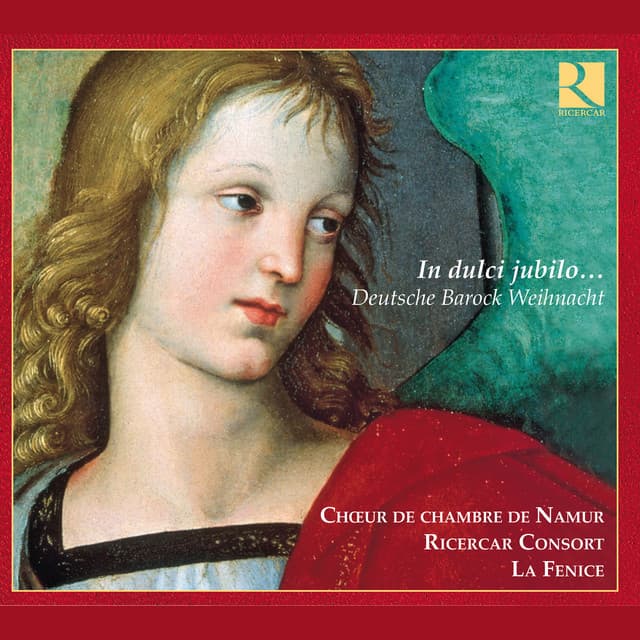 In dulci jubilo: Deutsche Barock Weihnacht - Ricercar Consort