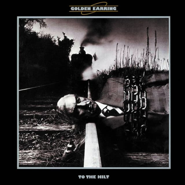 To The Hilt - Golden Earring