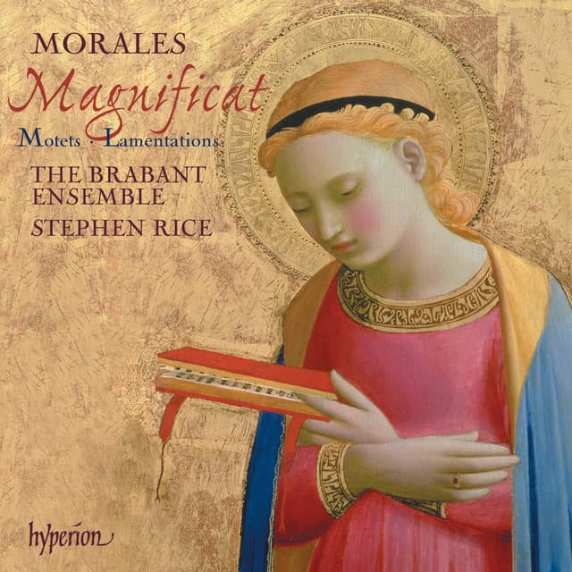 Morales: Magnificat, Motets & Lamentations - Cristobal de Morales