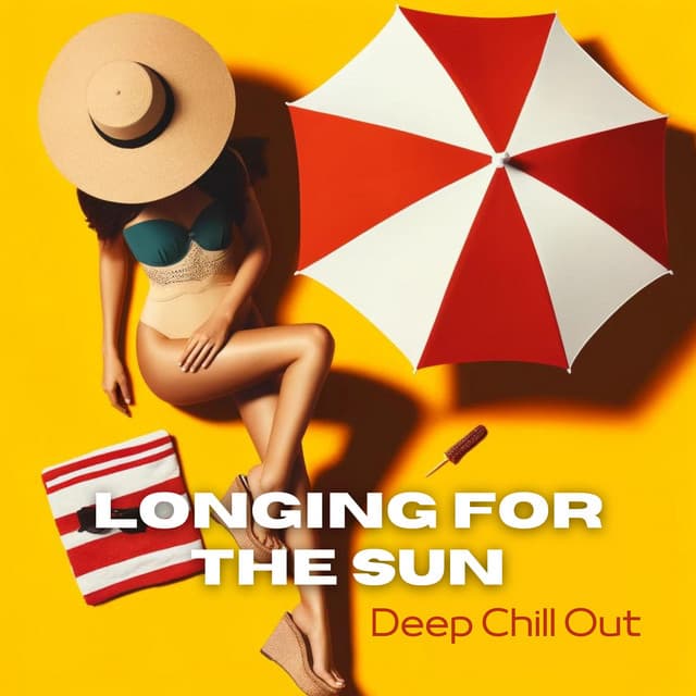 Longing for the Sun: Deep Chill Out - Electronic Chill