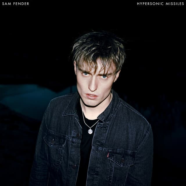 Hypersonic Missiles - Sam Fender