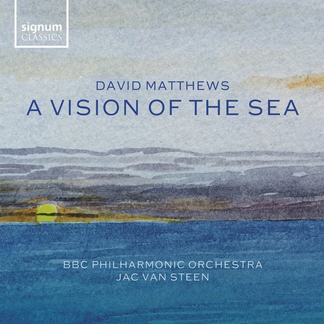 David Matthews: A Vision of the Sea - David Matthews