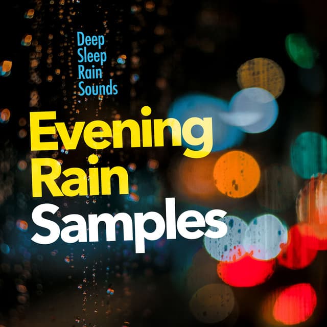 Evening Rain Samples - Deep Sleep Rain Sounds