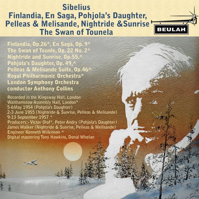 Sibelius: Finlandia, En Saga, Pohjola's Daughter, Pelleas and Melisande, Nightride and Sunrise, the Swan of Tounela - Jean Sibelius