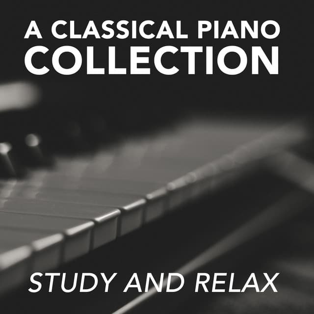 2018 A Classical Piano Collection: Study and Relax - Piano Pianissimo