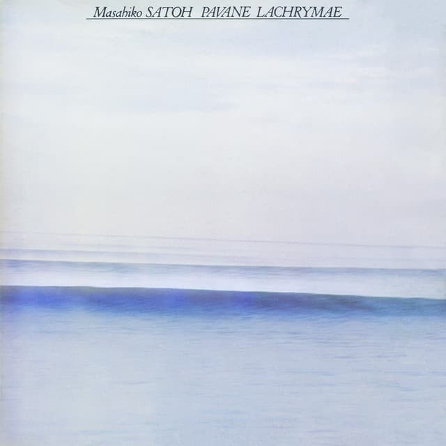 Pavane Lachrymae - 佐藤允彦