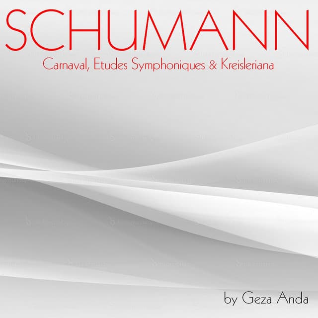 Schumann: Carnaval, Études symphoniques & Kreisleriana - Robert Schumann
