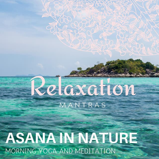 Asana in Nature - Morning Yoga and Meditation - Zen Healing Melodies