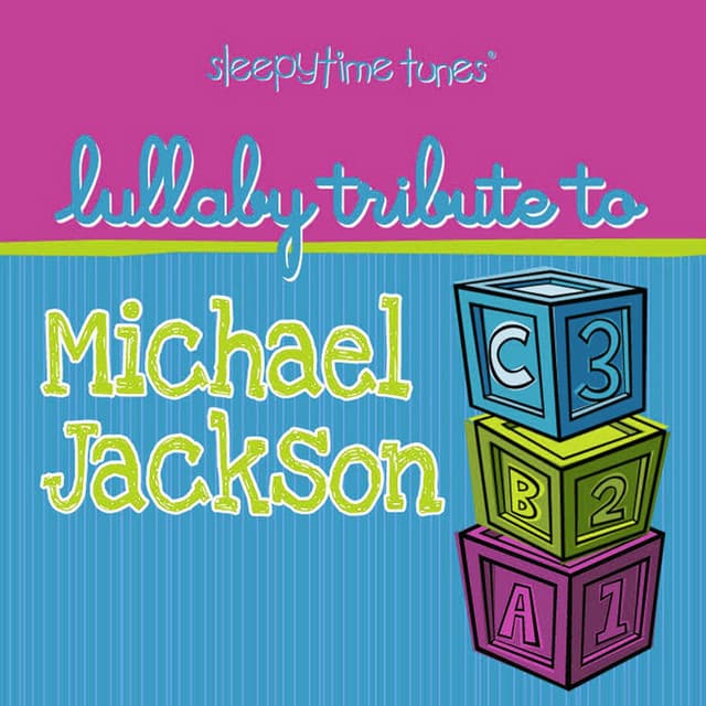 The Complete Michael Jackson Lullaby Tribute - Lullaby Players