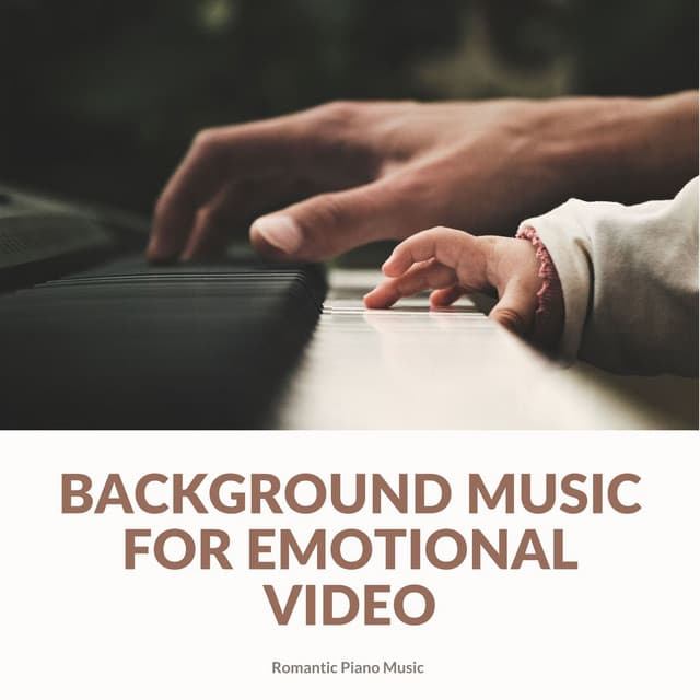 Background Music for Emotional Video: Romantic Piano Music - No Stress Ensemble