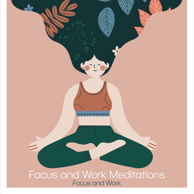 Focus and Work Meditations - Focus and Work