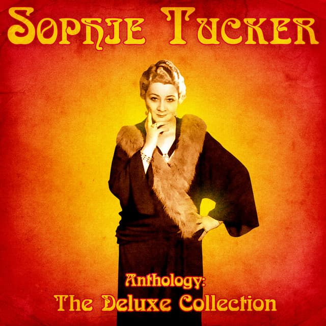 Anthology: The Deluxe Collection - Sophie Tucker