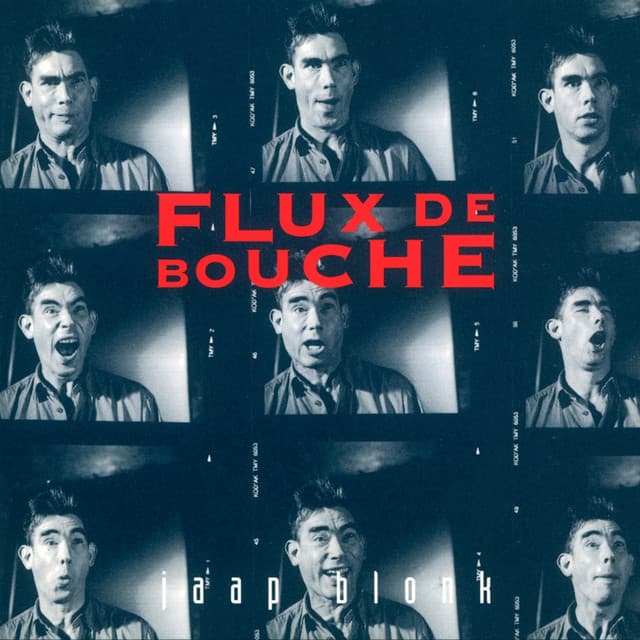 Flux De Bouche - Jaap Blonk