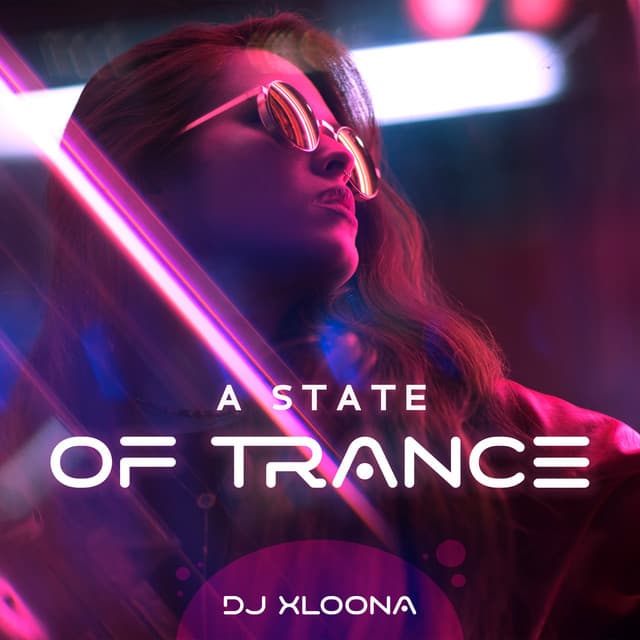 A State of Trance - DJ XLoona