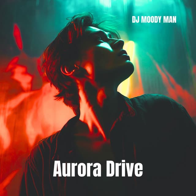 Aurora Drive: Illuminated Flow - DJ Moody Man