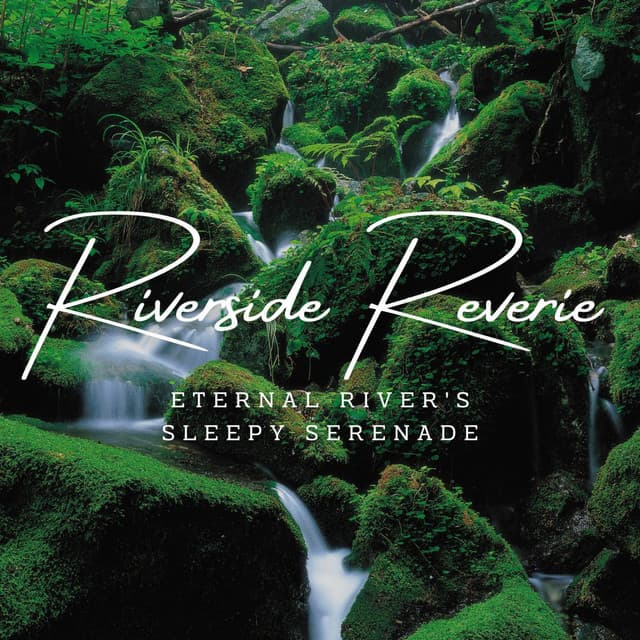 Riverside Reverie: Stream Sounds for Serene Sleep - Fresh Water Sounds