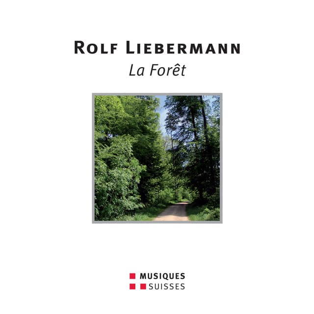 Liebermann: La Forêt - Rolf Liebermann