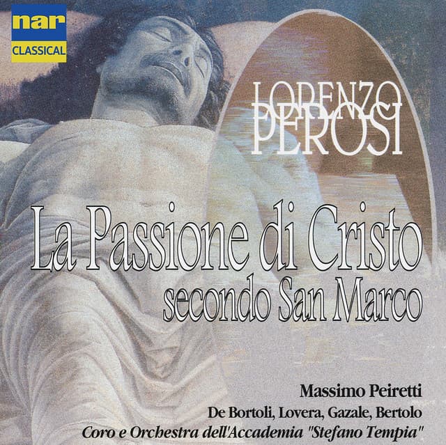 Lorenzo Perosi: La Passione di Cristo Secondo San Marco - Lorenzo Perosi