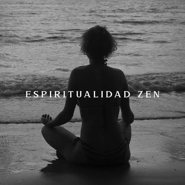 Espiritualidad Zen: Música para la Meditación Zen, Encuentra la Paz Interior y la Armonía - Música Zen Relajante Conjunto