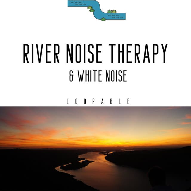 River Noise Therapy & White Noise, Loopable - Sound of Nature Library