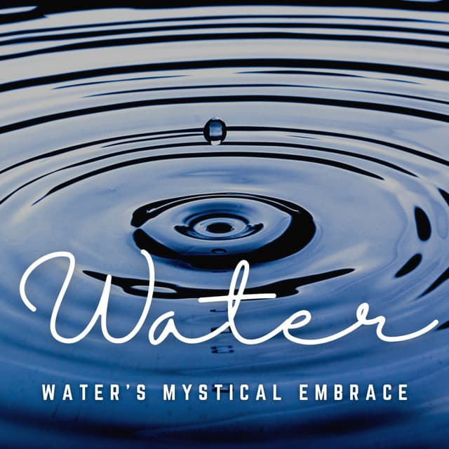 Mystical Waters: Nature's Liquid Lullabies - Nature Sounds Nature Music