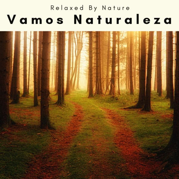 A h o r a: Vamos Naturaleza - Naturaleza Sonidos