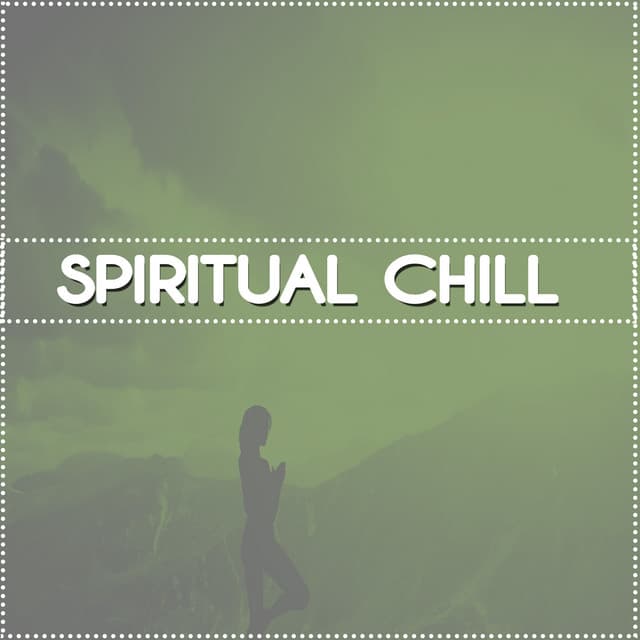 Spiritual Chill - Peaceful Music